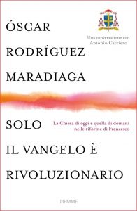 Maradiaga-Buch: "Nur das Evangelium ist revolutionär"