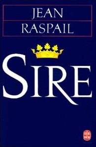 Jean Raspail: Sire. Rezension von Wolfram Schrems