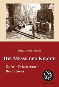 Karl-Heinz Barth: Die Messe der Kirche