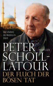 "Der Fluch der bösen Tat" von Peter Scholl-Latour, eine Buchbesprechung