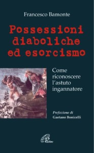 Diabolische Besessenheit und der Exorzismus von Pater Francesco Bamonte