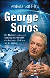 George Soros, das Buch von Andreas von Retyi_