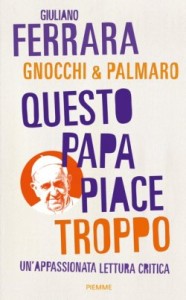 Letztes Buch von Mario Palmaro Dieser Papst gefällt zuviel