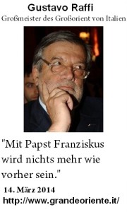 Gustavo Raffi. Großmeister des Großorients von Italien: "Mit Papst Franziskus wird nichts mehr wie vorher sein", 14. März 2013