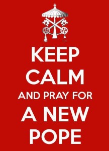 Geduld und Vertrauen: Keep calm and pray for a new pope